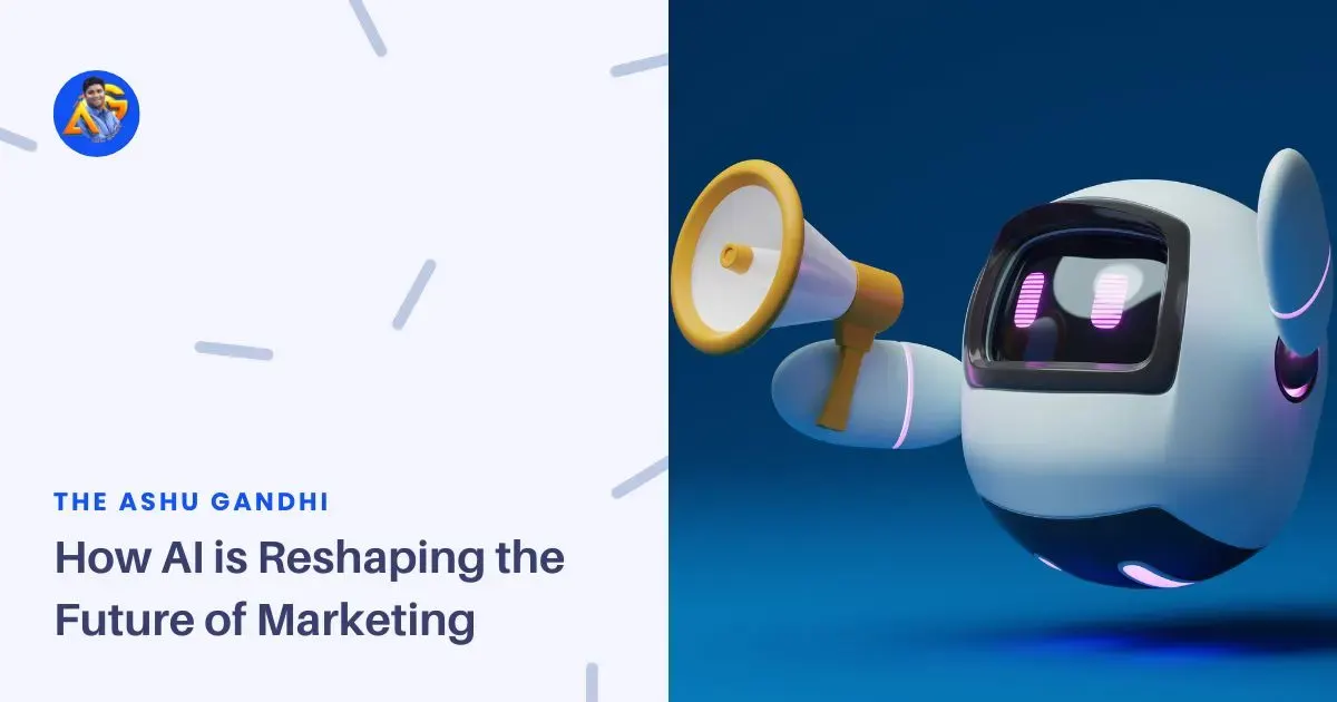 How AI is Reshaping the Future of Marketing